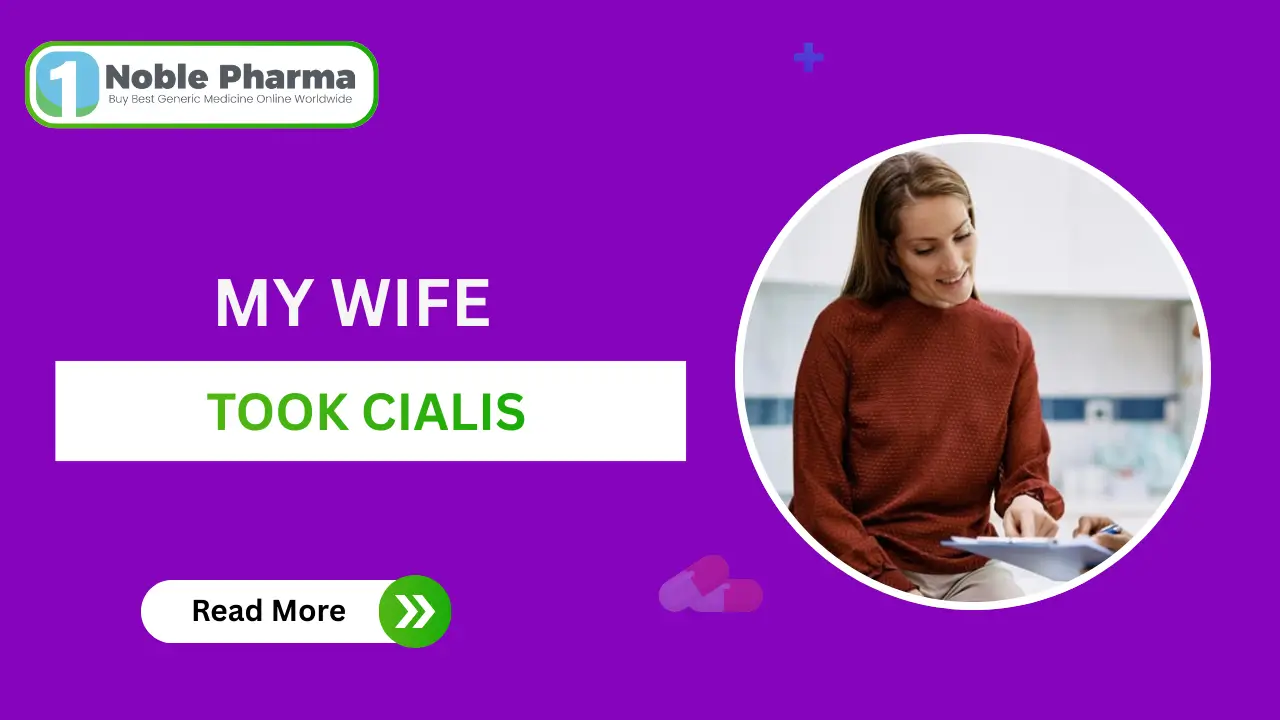 my wife took cialis